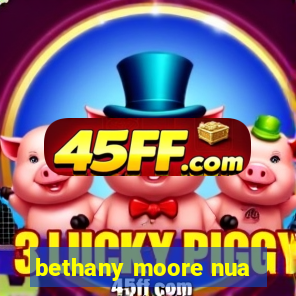 bethany moore nua